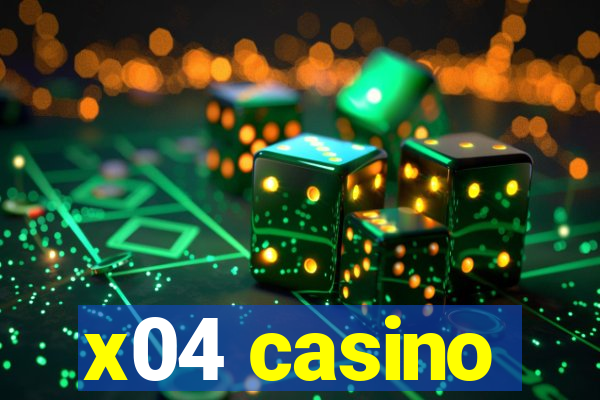 x04 casino